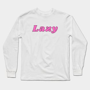 Lazy Long Sleeve T-Shirt